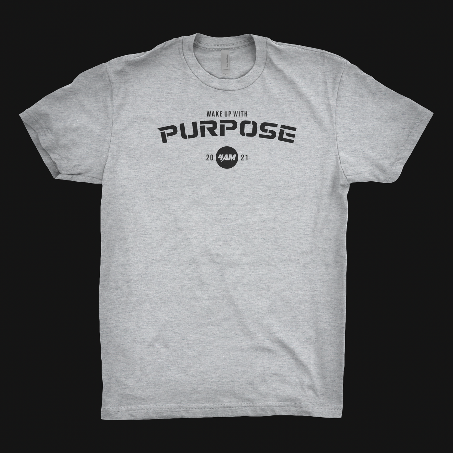 WAKE UP WITH PURPOSE T-Shirt