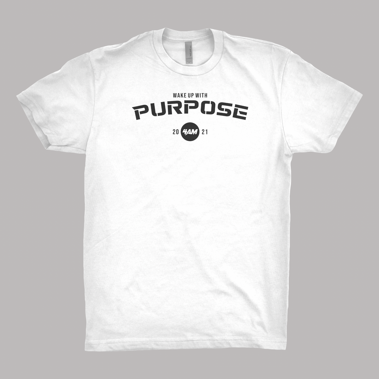 WAKE UP WITH PURPOSE T-Shirt